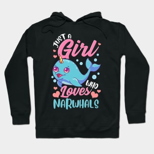 Just A Girl Who Loves Narwhals Super Cute Hoodie